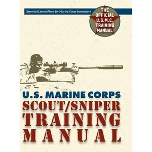 U.S. Marine Corps Scout/Sniper Training Manual - by  Us Government & Usmc Development Education (Hardcover) - 1 of 1