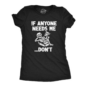 Womens If Anyone Needs Me Dont T Shirt Funny Lazy Relaxing Anti Social Tee For Ladies - Crazy Dog Women's T Shirt - 1 of 4