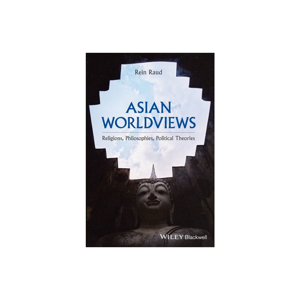 Asian Worldviews - by Rein Raud (Paperback)