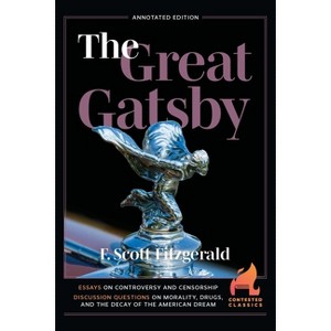 The Great Gatsby - (Contested Classics) Annotated by  F Scott Fitzgerals (Paperback) - 1 of 1