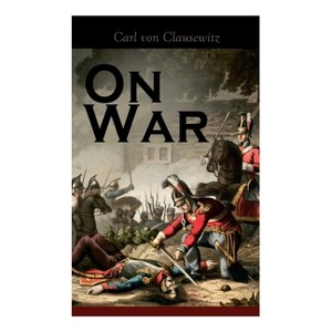 On War - by  Carl Von Clausewitz (Paperback) - 1 of 1
