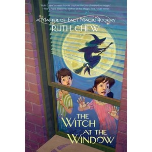 A Matter-Of-Fact Magic Book: The Witch at the Window - by  Ruth Chew (Paperback) - 1 of 1
