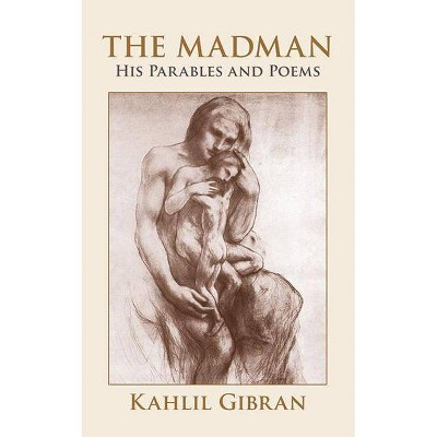 The Madman - by  Kahlil Gibran (Paperback)