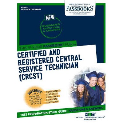 Certified and Registered Central Service Technician (CRCST) (ATS-145) - (Admission Test) by  National Learning Corporation (Paperback)