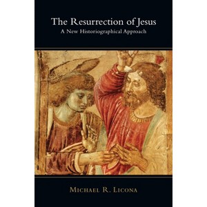 The Resurrection of Jesus - by  Michael R Licona (Paperback) - 1 of 1