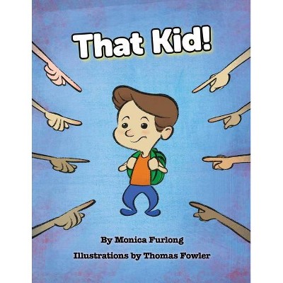 That Kid! - by  Monica Furlong (Paperback)