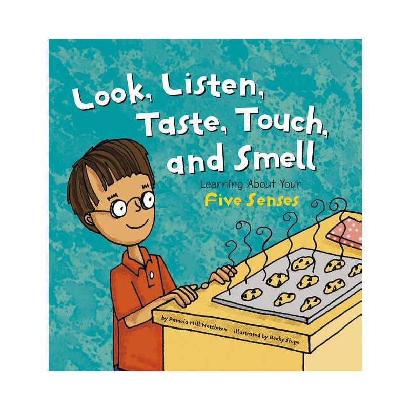 Look, Listen, Taste, Touch, and Smell - (Amazing Body) by  Pamela Hill Nettleton (Paperback), 1 of 2