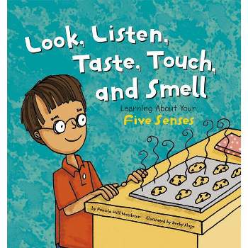 Look, Listen, Taste, Touch, and Smell - (Amazing Body) by  Pamela Hill Nettleton (Paperback)