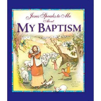 Jesus Speaks to Me about My Baptism - by  Angela Burrin (Hardcover)
