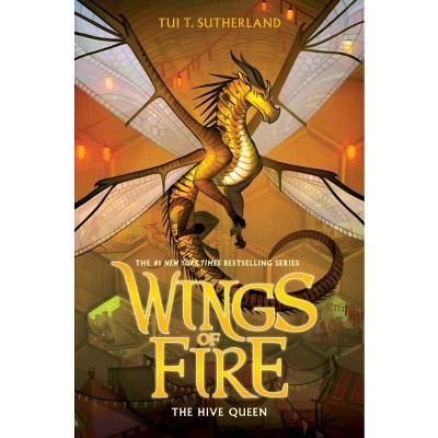 Hive Queen -  (Wings of Fire) by Tui Sutherland (Hardcover)