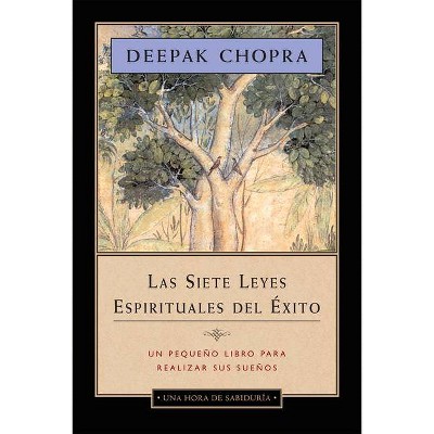 La Siete Leyes Espirituales del Éxito - Abridged by  Deepak Chopra (Hardcover)