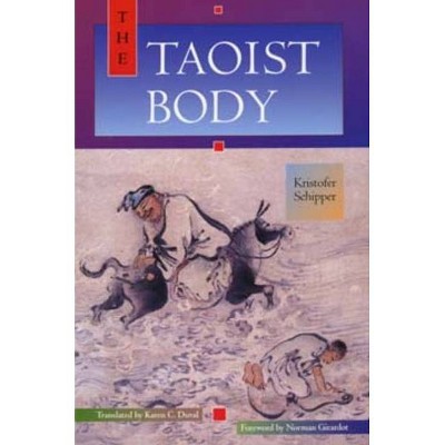 The Taoist Body - by  Kristofer Schipper (Paperback)