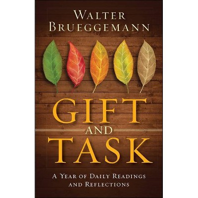 Gift and Task - by  Walter Brueggemann (Hardcover)