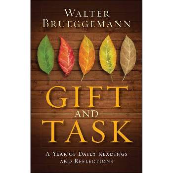 Gift and Task - by  Walter Brueggemann (Hardcover)