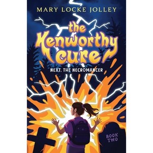 Next, The Necromancer - (The Kenworthy Cure) by  Mary Locke Jolley (Paperback) - 1 of 1