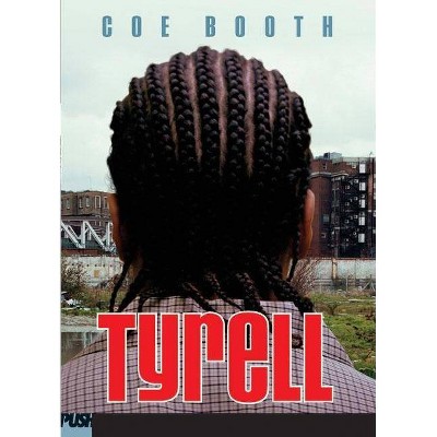 Tyrell - by  Coe Booth (Paperback)