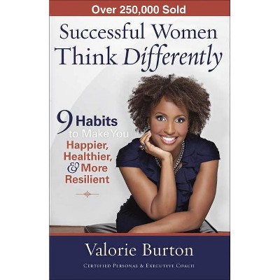 Successful Women Think Differently - by  Valorie Burton (Paperback)