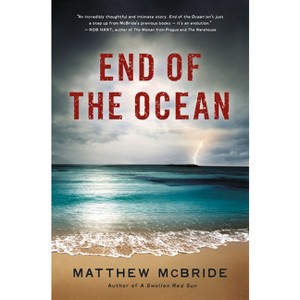 End of the Ocean - by  Matthew McBride (Paperback) - 1 of 1