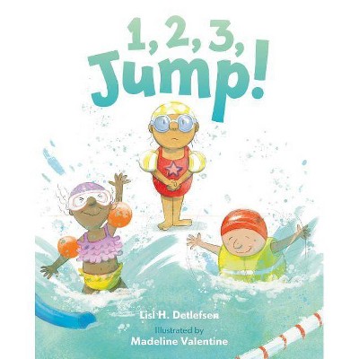 1, 2, 3, Jump! - by  Lisl H Detlefsen (Hardcover)