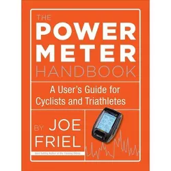The Power Meter Handbook - by  Joe Friel (Paperback)