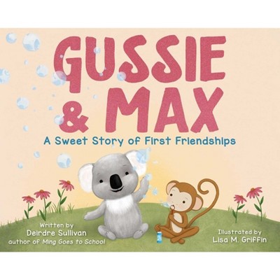 Gussie & Max - by  Deirdre Sullivan (Hardcover)