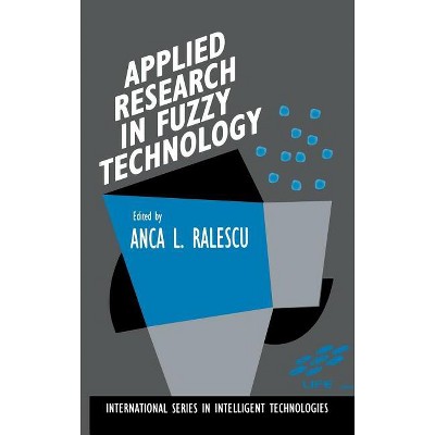 Applied Research in Fuzzy Technology - (International Intelligent Technologies) (Hardcover)