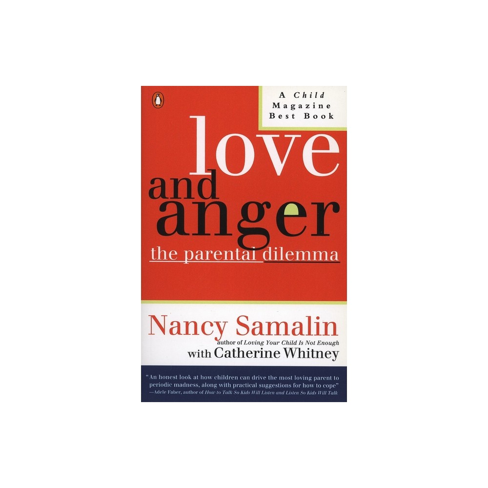 Love and Anger - by Nancy Samalin & Catherine Whitney (Paperback)