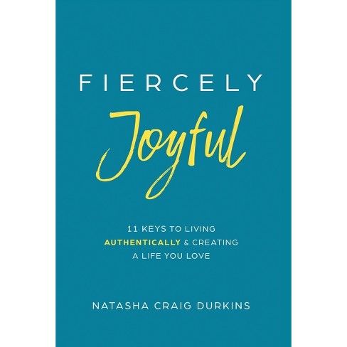 Fiercely Joyful - By Natasha Craig Durkins (hardcover) : Target