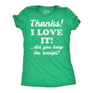 Womens Funny T Shirts Thanks I Love It Did You Keep The Receipt Sarcastic Christmas Graphic Novelty Tee For Ladies - Crazy Dog Women's T Shirt Gift - 1 of 4