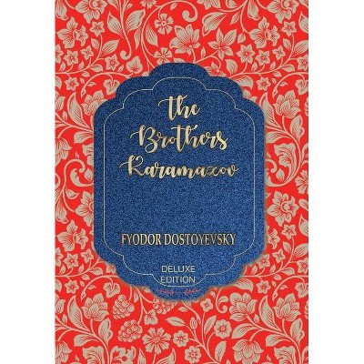 The Brothers Karamazov - (World's Classics Deluxe Edition) by  Fyodor Dostoyevsky (Hardcover)