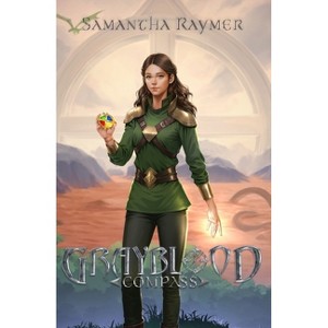 Compass - (The Grayblood) by  Samantha Raymer (Paperback) - 1 of 1