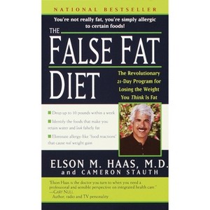 The False Fat Diet - by  Elson Haas & Cameron Stauth (Paperback) - 1 of 1