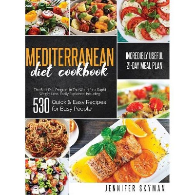 Mediterranean Diet Cookbook - by  Jennifer Skyman (Hardcover)