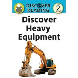 Discover Heavy Equipment - by  Amanda Trane (Paperback) - 1 of 1