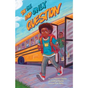 The One and Only Question - by  Norma Charles & Andrea Charles (Hardcover) - 1 of 1