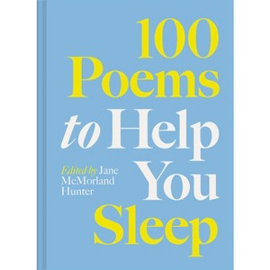100 Poems to Help You Sleep - by  Jane McMorland Hunter (Hardcover) - 1 of 1