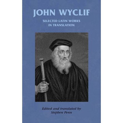 John Wyclif - (Manchester University Press) Annotated (Hardcover)