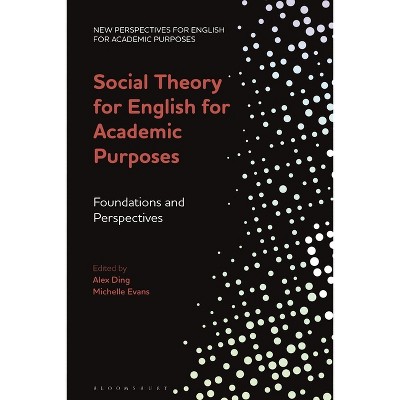 Social Theory for English for Academic Purposes - (New Perspectives for English for Academic Purposes) (Paperback)