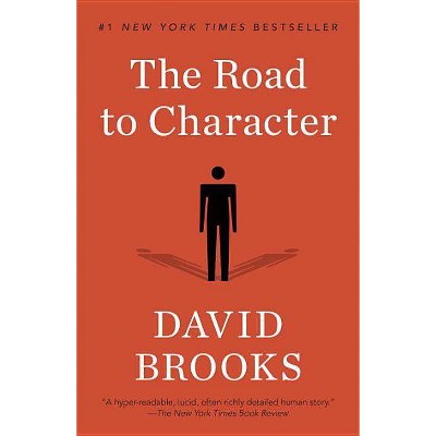 The Road to Character - by  David Brooks (Paperback)