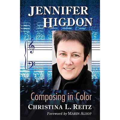 Jennifer Higdon - by  Christina L Reitz (Paperback)