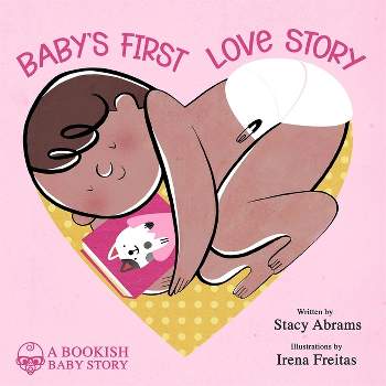 Baby's First Love Story - (Bookish Baby) by  Stacy Abrams (Board Book)