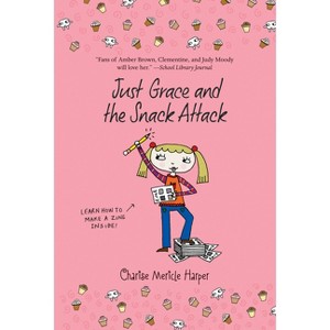 Just Grace and the Snack Attack, 5 - by  Charise Mericle Harper (Paperback) - 1 of 1