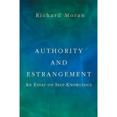 Authority and Estrangement - by  Richard Moran (Paperback)