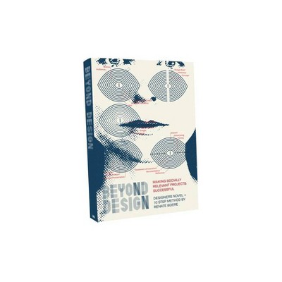 Beyond Design - by  Renate Boere (Paperback)