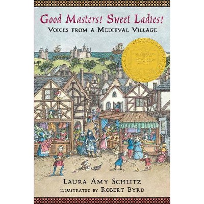 Good Masters! Sweet Ladies! - 2nd Edition by  Laura Amy Schlitz (Paperback)