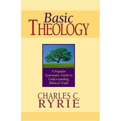 Basic Theology - by  Charles C Ryrie (Hardcover)