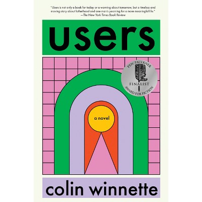 Users - by  Colin Winnette (Paperback)