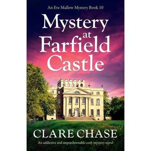 Mystery at Farfield Castle - (An Eve Mallow Mystery) by  Clare Chase (Paperback) - image 1 of 1