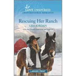 Rescuing Her Ranch - (Stone River Ranch) Large Print by  Lisa Jordan (Paperback)