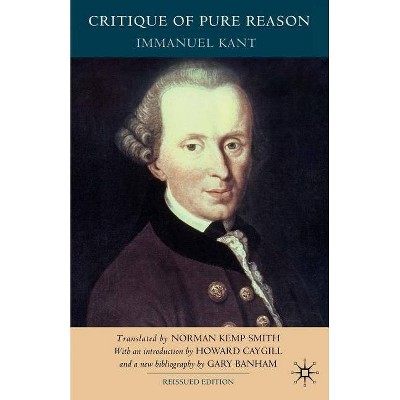 Critique of Pure Reason, Second Edition - 2nd Edition by  I Kant & Howard Caygill & G Banham & N Kemp Smith (Paperback)